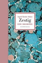 Foto van Zestig. een dagboek - ingrid vander veken - ebook (9789460420139)