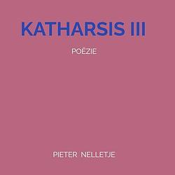 Foto van Katharsis iii - pieter nelletje - paperback (9789403712895)