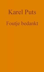 Foto van Foutje bedankt - karel puts - paperback (9789464488609)