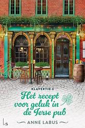 Foto van Het recept voor geluk in de ierse pub (pod) - anne labus - paperback (9789021044323)