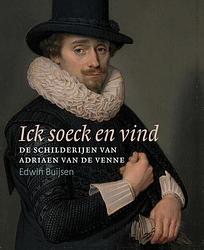 Foto van Ick soeck en vind - de schilderijen van adriaen van de venne - edwin buijsen - hardcover (9789462624900)