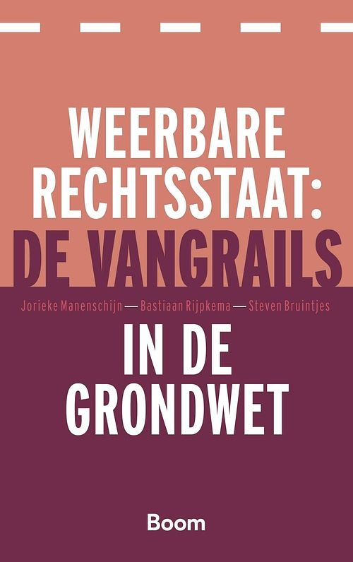 Foto van Weerbare rechtsstaat: de vangrails in de grondwet - jorieke manenschijn, bastiaan rijpkema, steven bruintjes - ebook