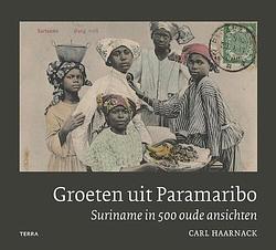 Foto van Groeten uit paramaribo - carl haarnack - hardcover (9789089899477)