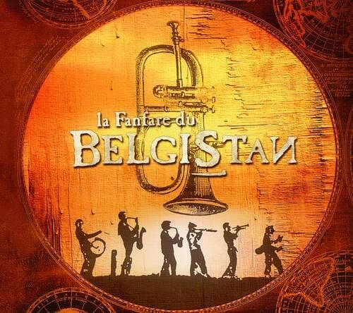 Foto van La fanfare du belgistan - cd (3760063730104)