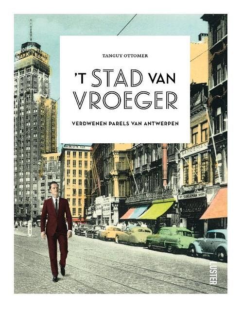 Foto van 'st stad van vroeger - tanguy ottomer - paperback (9789460582868)