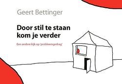 Foto van Door stil te staan kom je verder - geert bettinger - paperback (9789085601623)