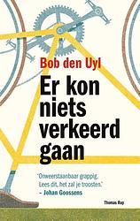 Foto van Er kon niets verkeerd gaan - bob den uyl - ebook (9789400402508)