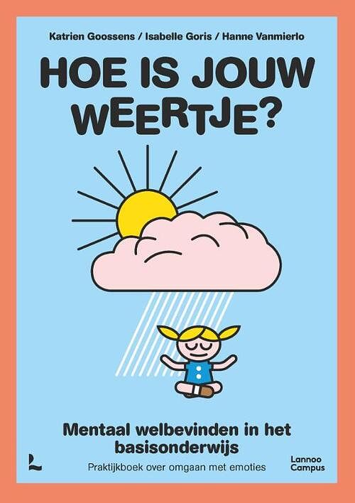 Foto van Hoe is jouw weertje? - hanne vanmierlo, isabelle goris, katrien goossens - paperback (9789401482448)