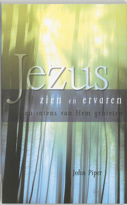 Foto van Jezus zien en ervaren - j. piper - paperback (9789060679760)