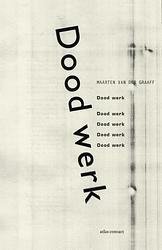 Foto van Dood werk - maarten van der graaff - ebook (9789025445799)