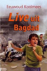 Foto van Live uit bagdad - eeuwoud koolmees - ebook (9789462784437)