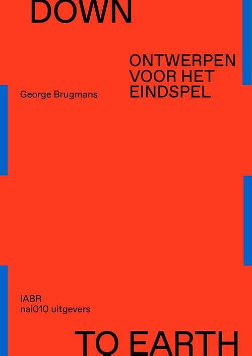 Foto van Down to earth - dirk sijmons, george brugmans, thijs van spaandonk - paperback (9789462088016)