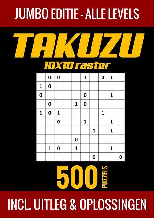 Foto van Takuzu 10x10 raster - jumbo editie - alle levels - 500 puzzels - incl. uitleg en oplossingen - puzzelboek shop - paperback (9789403702315)
