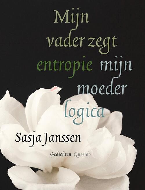 Foto van Mijn vader zegt entropie mijn moeder logica - sasja janssen - paperback (9789021487847)