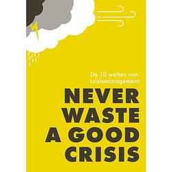 Foto van Never waste a good crisis