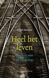 Foto van Heel het leven - arjan markus - ebook (9789023929031)