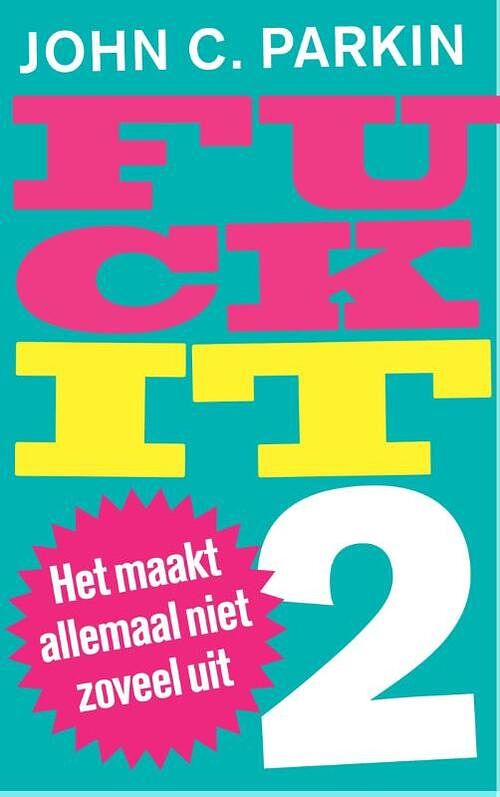 Foto van Fuck it 2 - john parkin - ebook (9789025902100)