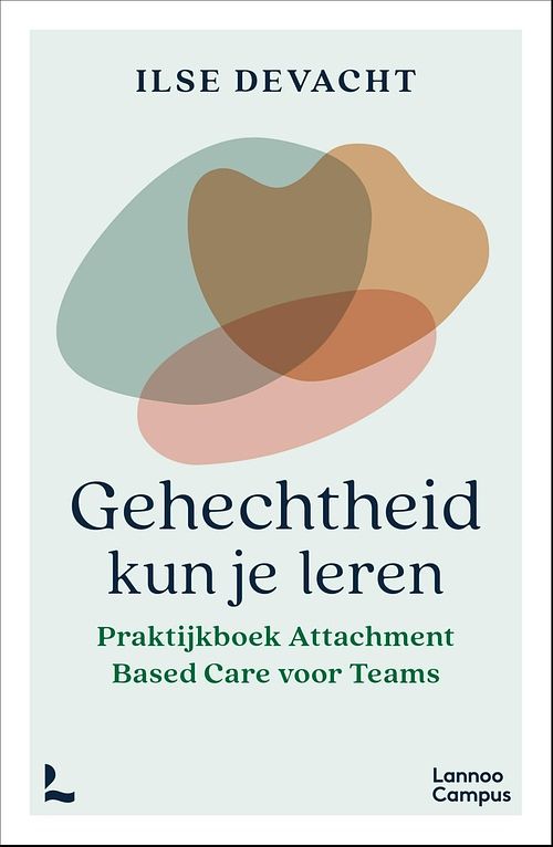 Foto van Gehechtheid kun je leren - ilse devacht - ebook