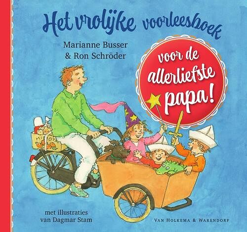 Foto van Het vrolijke voorleesboek voor de allerliefste papa! - marianne busser, ron schröder - hardcover (9789000381555)