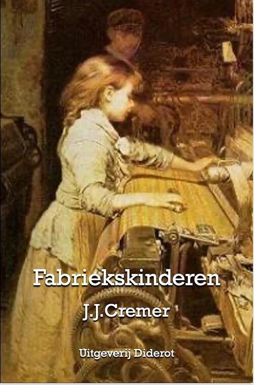 Foto van Fabriekskinderen - j.j. cremer - paperback (9789077932391)