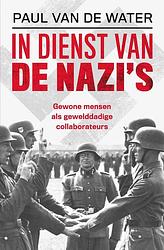 Foto van In dienst van de nazi's - paul van de water - ebook (9789401916103)