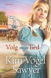 Foto van Volg mijn lied - kim vogel sawyer - ebook (9789029717625)