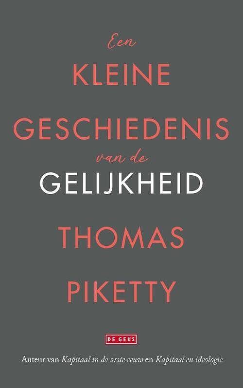 Foto van Een kleine geschiedenis van de gelijkheid - thomas piketty - paperback (9789044546576)