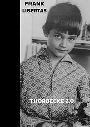 Foto van Thorbecke 2.0 - frank libertas - paperback (9789464358483)