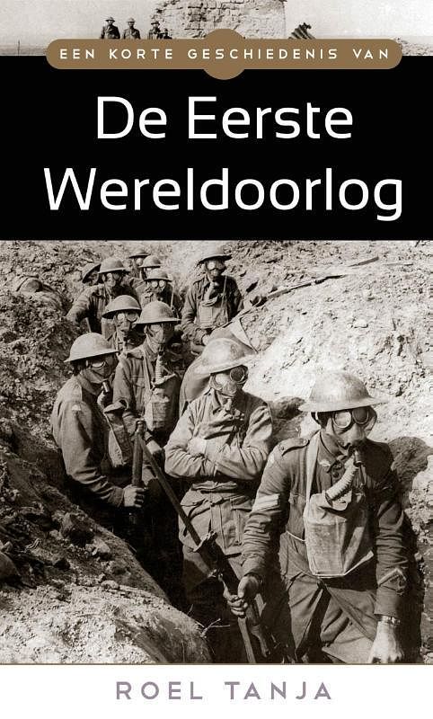 Foto van Een korte geschiedenis van de eerste wereldoorlog - roel tanja - ebook (9789045316710)