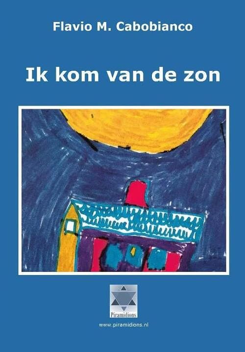 Foto van Ik kom van de zon - flavio cabobianco - ebook (9789081754989)