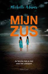 Foto van Mijn zus - michelle adams - ebook (9789026140525)