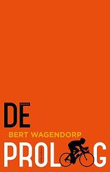Foto van De proloog - bert wagendorp - ebook (9789020410426)