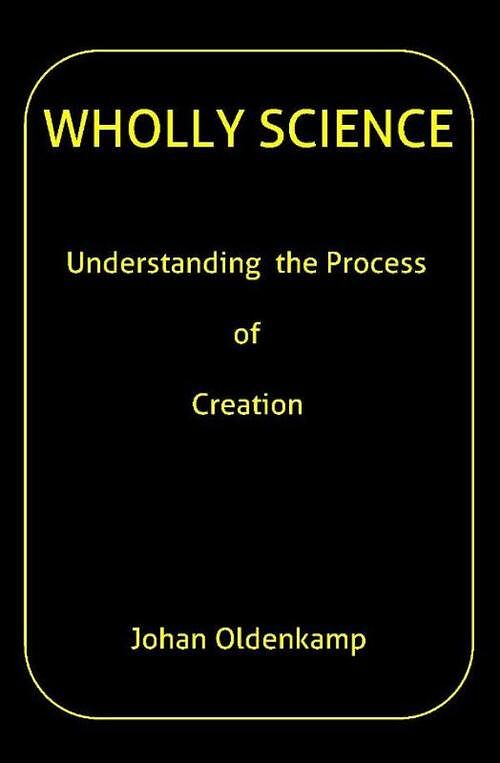 Foto van Wholly science - johan oldenkamp - ebook (9789491439070)