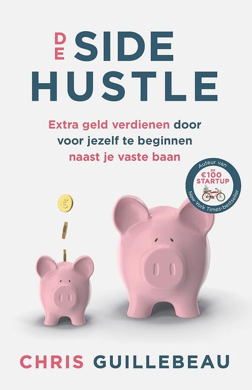 Foto van De side hustle - chris guillebeau - ebook (9789021582795)