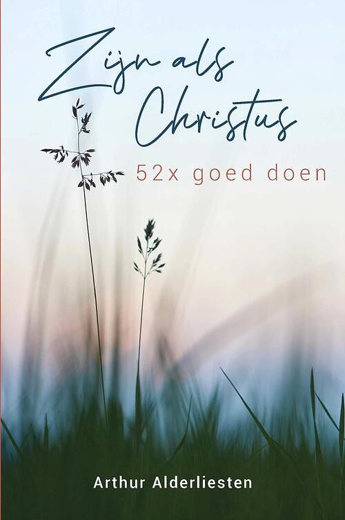 Foto van Zijn als christus - arthur alderliesten - ebook (9789402908206)