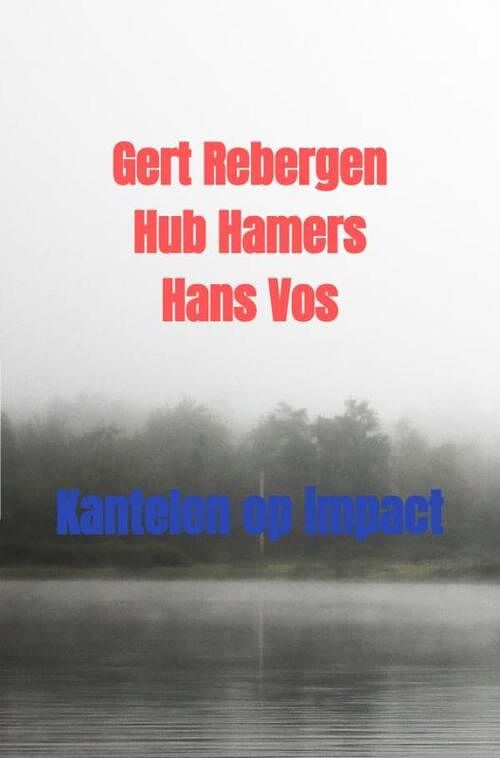 Foto van Kantelen op impact - gert r. rebergen - ebook (9789464651171)