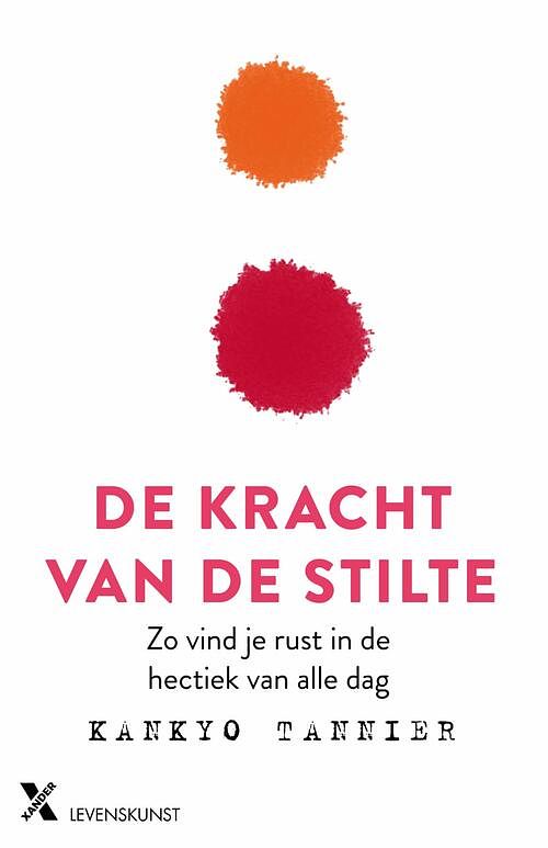 Foto van De kracht van stilte - kankyo tannier - ebook (9789401608275)