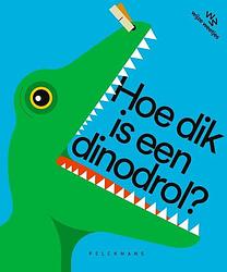 Foto van Hoe dik is een dinodrol? - katrijn de wit - hardcover (9789463376037)