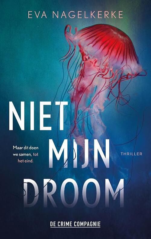 Foto van Niet mijn droom - eva nagelkerke - paperback (9789461096814)