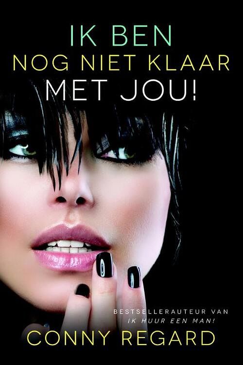 Foto van Ik ben nog niet klaar met jou - conny regard - ebook (9789401900973)