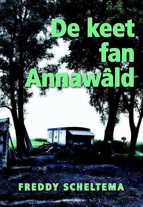 Foto van De keet fan annawald - freddy scheltema - ebook (9789089546029)