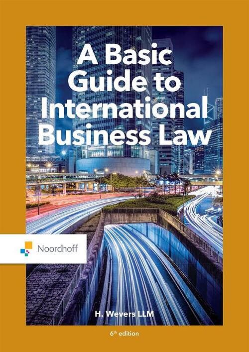 Foto van A basic guide to international business law - h. wevers llm - paperback (9789001298975)