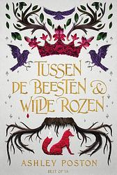 Foto van Tussen de beesten en wilde rozen - ashley poston - ebook (9789000375288)