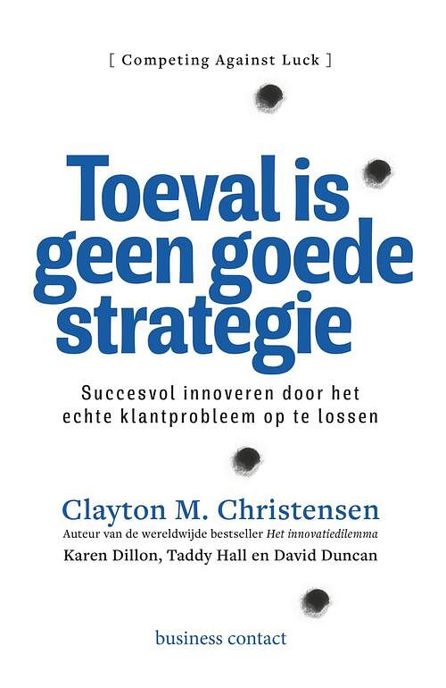 Foto van Toeval is geen goede strategie - clayton m. christensen - ebook (9789047009870)