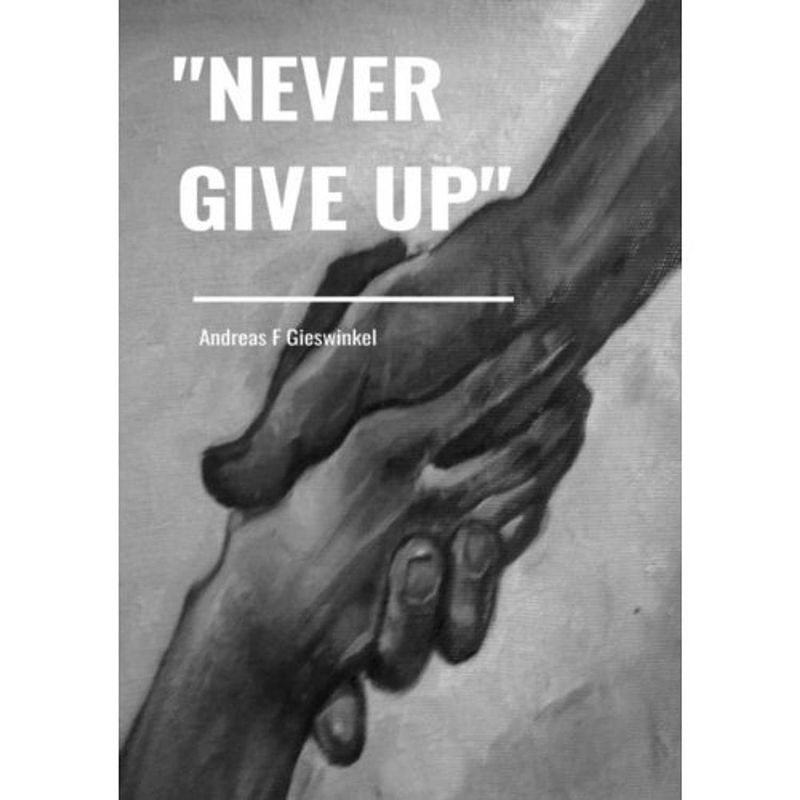 Foto van ""never give up""