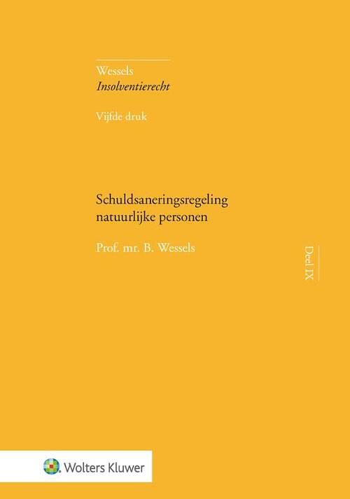 Foto van Schuldsaneringsregeling natuurlijke personen - b. wessels - hardcover (9789013165791)