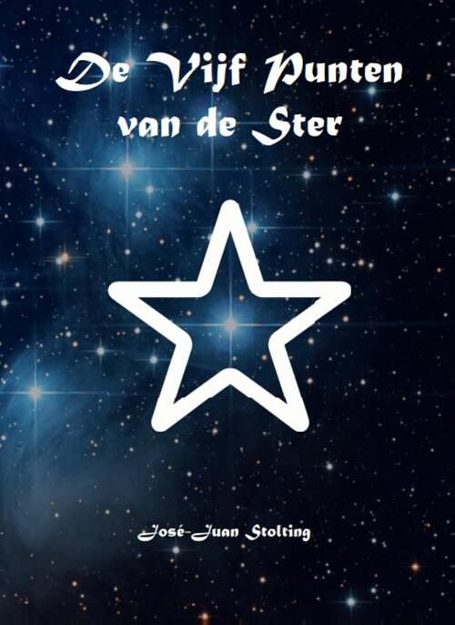 Foto van De vijf punten van de ster - josé-juan stolting - paperback (9789090371856)