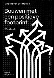 Foto van Bouwen met een positieve footprint - vincent van der meulen - ebook (9789462087521)