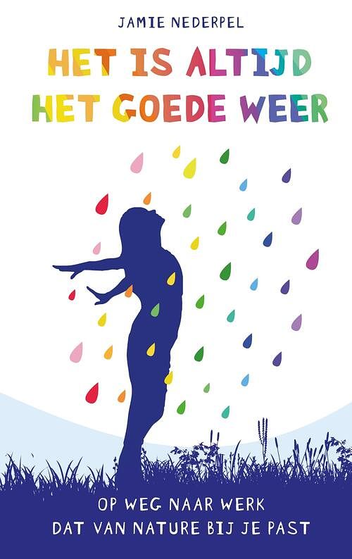 Foto van Het is altijd het goede weer - jamie nederpel - ebook (9789492528155)