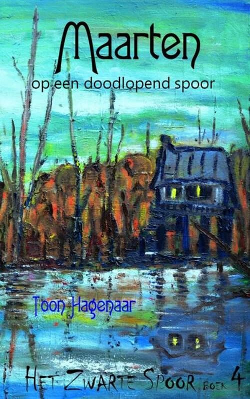 Foto van Maarten op een doodlopend spoor - toon hagenaar - paperback (9789402139075)